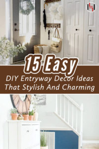15 Easy DIY Entryway Decor Ideas That Stylish And Charming