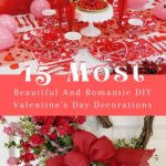 15 Most Beautiful And Romantic DIY Valentine's Day Decorations