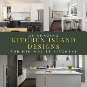 25 Amazing Kitchen Island Designs For Minimalist Kitchens (1)