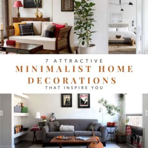 7 Attractive Minimalist Home Decorations You Must Try