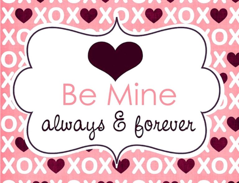 Be Mine Always Forever Printable Valentines Day Quote
