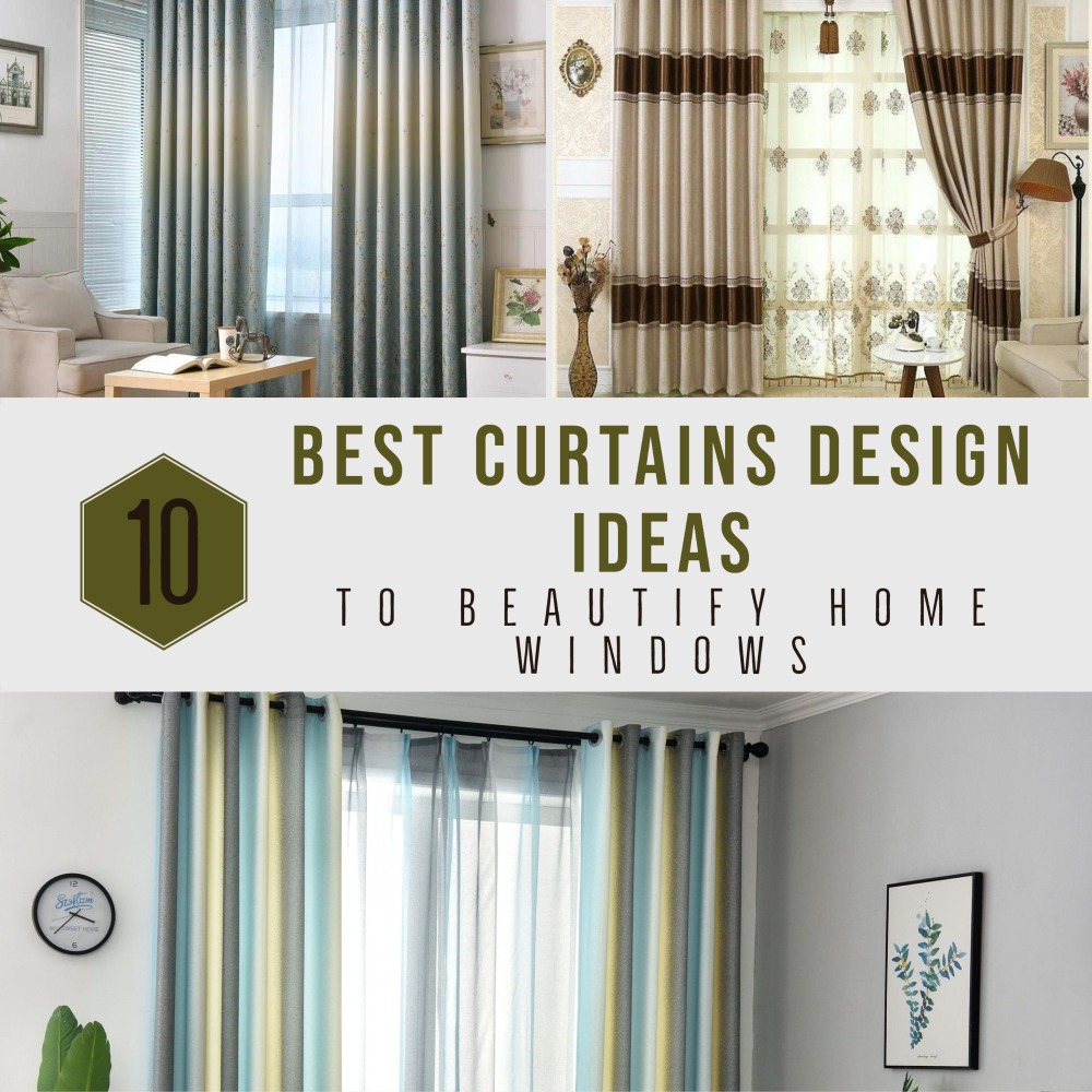 10 Best Curtains Design Ideas To Beautify Home Windows