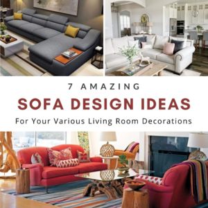 7 Amazing Sofa Design Ideas For Your Various Living Room Decorations (1)