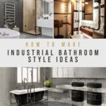 How To Make Industrial Bathroom Style Ideas
